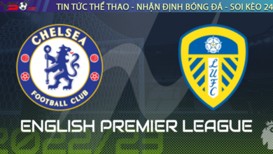 Nhận định bóng đá Chelsea vs Leeds, 22h00 ngày 04/03