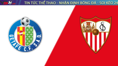 Nhận định bóng đá Getafe vs Sevilla, 00h30 ngày 20/03