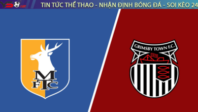 Nhận định bóng đá Mansfield vs Grimsby, 02h45 ngày 23/03