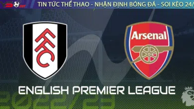 Nhận định bóng đá Fulham vs Arsenal - Ngoại Hạng Anh 2023