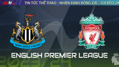 Nhận định bóng đá Newcastle vs Liverpool, 22h30 ngày 27/08