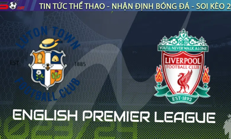 Luton vs Liverpool