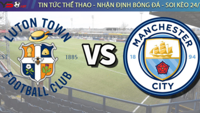 Nhận định bóng đá Luton Town vs Man City, 3h00 ngày 27/2