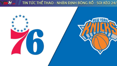 Soi kèo bóng rổ NBA New York Knicks vs Philadelphia 76ers 11/3