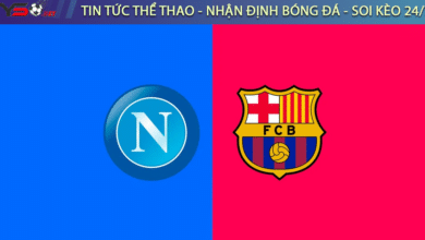 Nhận định bóng đá Barca vs Napoli, 03h00 ngày 13/3