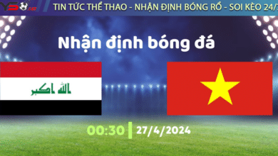 Nhận định bóng đá U23 Iraq vs U23 Việt Nam, 00h30 ngày 27/04/2024