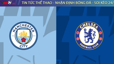 Nhận định bóng đá Chelsea vs Man City