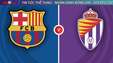 Nhận định bóng đá Barcelona vs Valladolid 22h00 ngày 31/08