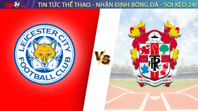 Nhận định bóng đá Leicester vs Tranmere, 01h45 ngày 28/8