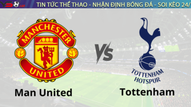 Tyso.bet: Nhận định bóng đá Man United vs Tottenham, 22h30 ngày 29/9
