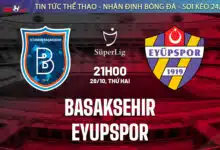 Chuyen gia Tyso.bet nhan dinh Basaksehir vs Eyupspor