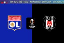 Chuyen gia Tyso.bet nhan dinh Lyon vs Besiktas