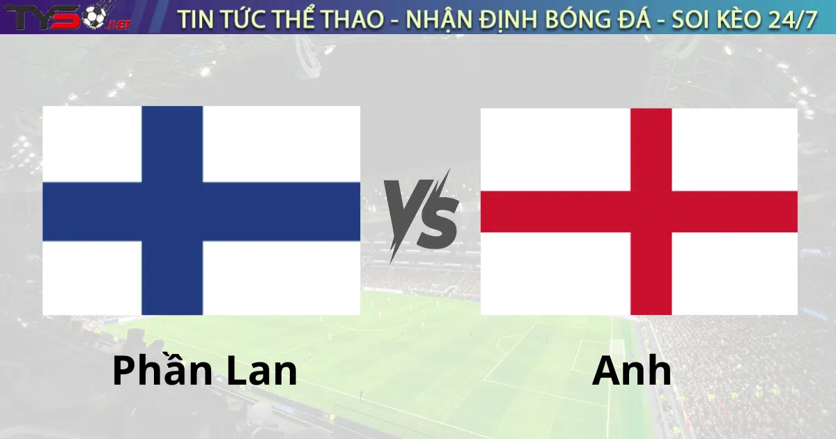 Nhận định bóng đá Phần Lan vs Anh 23h00 ngày 13/10 (UEFA Nations League 2024/25)