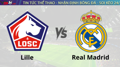 TYSO.BET Nhận định bóng đá Lille vs Real Madrid 02h00 ngày 03/10: Champions League 2024-2025
