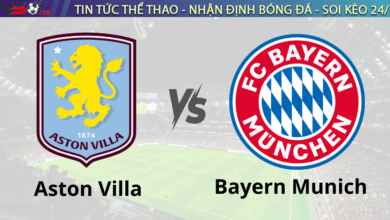 Nhận định bóng đá Aston Villa vs Bayern Munich 02h00 ngày 03/10: Champions League 2024-2025