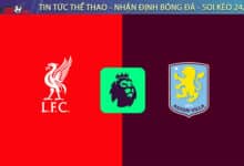 Chuyen gia Tyso.bet nhan dinh Liverpool vs Aston Villa