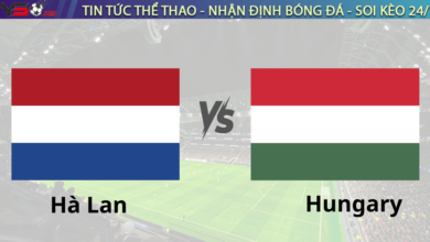 Nhận định bóng đá Hà Lan vs Hungary 02h45 ngày 17/11 UEFA Nations League