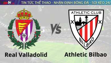 Nhận định bóng đá Real Valladolid vs Athletic Bilbao 00h30 ngày 11/11 La Liga