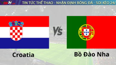 Nhận định bóng đá Croatia vs Bồ Đào Nha 02h45 ngày 19/11 UEFA Nations League 2024-25