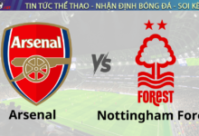 Nhận định bóng đá Arsenal vs Nottingham Forest, 22h00 ngày 23/11 Ngoại Hạng Anh 2024/25