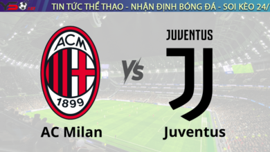 Nhận định bóng đá Milan vs Juventus 02h45 ngày 24/11 Ngoại hạng Anh 2024/25