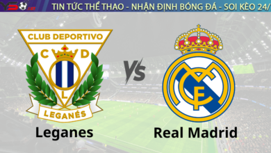 Nhận định bóng đá Leganes vs Real Madrid 00h00 ngày 25/11 La Liga 2024/2025