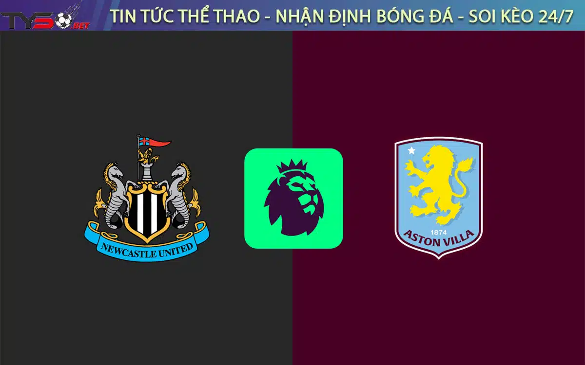 Chuyen gia Tyso.bet nhan dinh Newcastle vs Aston Villa