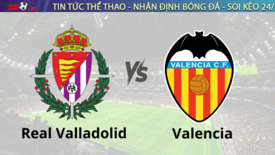 Nhận định bóng đá Real Valladolid vs Valencia 03h00 ngày 14/12 La Liga 2024/25