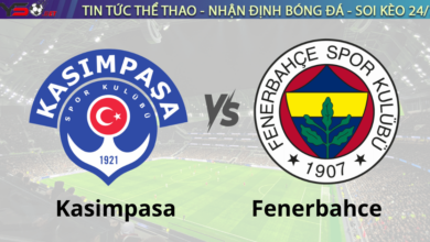 Nhận định bóng đá Kasimpasa vs Fenerbahce 00h30 ngày 10/1 bảng B Cúp Quốc gia Thổ Nhĩ Kỳ
