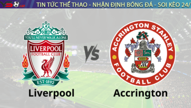 Nhận định bóng đá Liverpool vs Accrington 19h15 ngày 11/1 FA Cup 2024/25