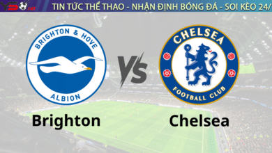 Nhận định Brighton vs Chelsea 03h00 ngày 15/2, vòng 25 Ngoại Hạng Anh