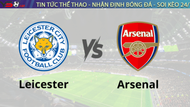 Nhận định Leicester vs Arsenal vòng 25 Ngoại Hạng Anh,19h30 ngày 15/2/2025