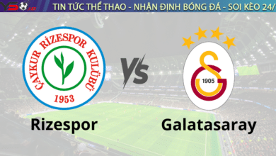 Nhận định Rizespor vs Galatasaray 0h00 ngày 18/2 VĐQG Thổ Nhĩ Kỳ 2024/25