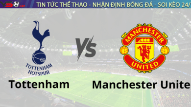 Nhận định Tottenham vs MU ngày 16/2 vòng 25 Premier League