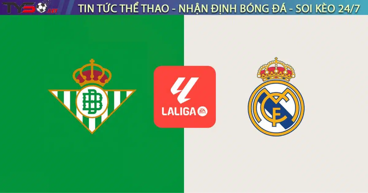 Chuyen gia Tyso.bet nhan dinh Betis vs Real Madrid