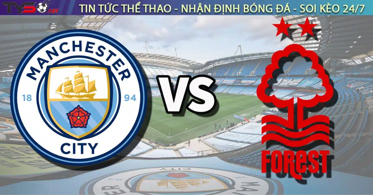 Chuyen gia Tyso.bet nhan dinh Nottingham vs Man City