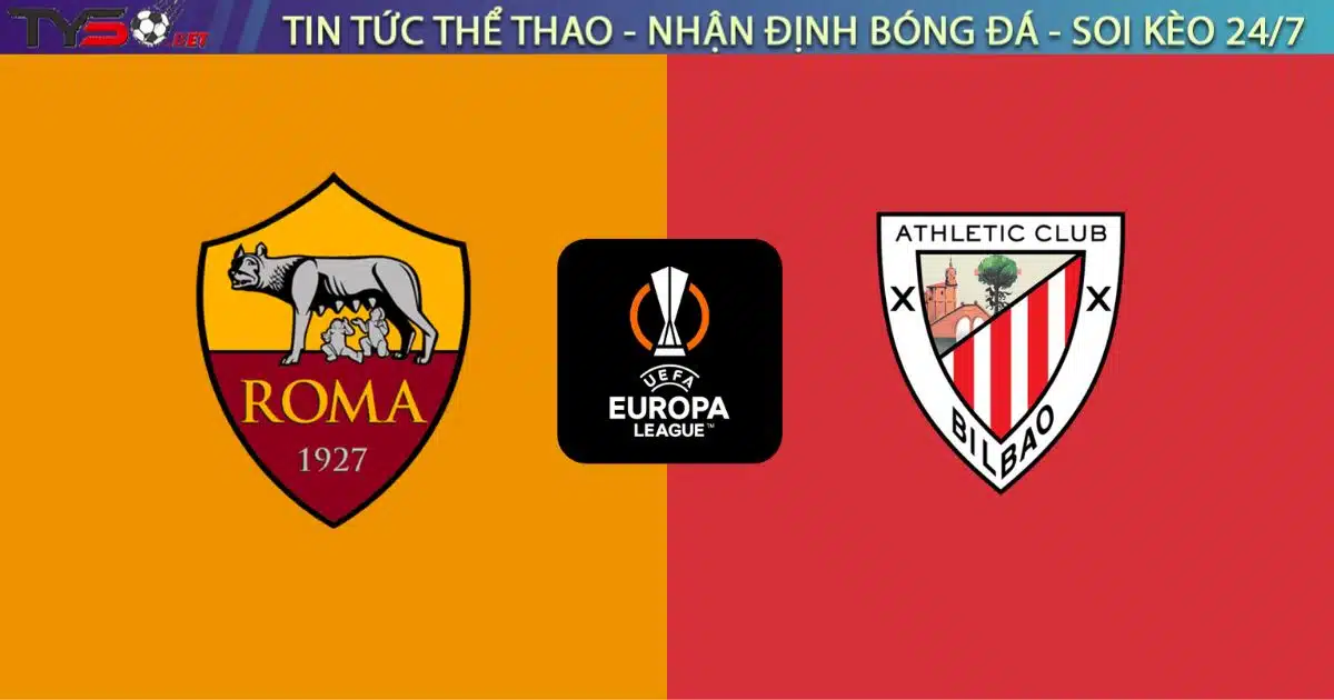 Chuyen gia Tyso.bet nhan dinh Roma vs Bilbao