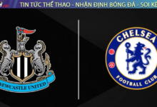 Nhận định bóng đá Newcastle vs Chelsea 18h00 ngày 11/5 Premier League 2024/25