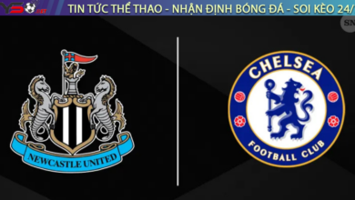 Nhận định bóng đá Newcastle vs Chelsea 18h00 ngày 11/5 Premier League 2024/25