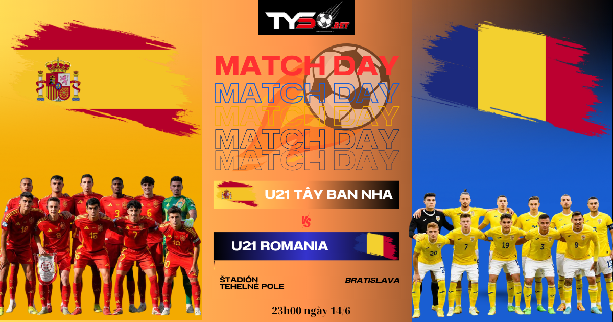 U21 Tây Ban Nha vs U21 Romania – 23h00 ngày 14/6: Khi ông lớn thị uy sức mạnh