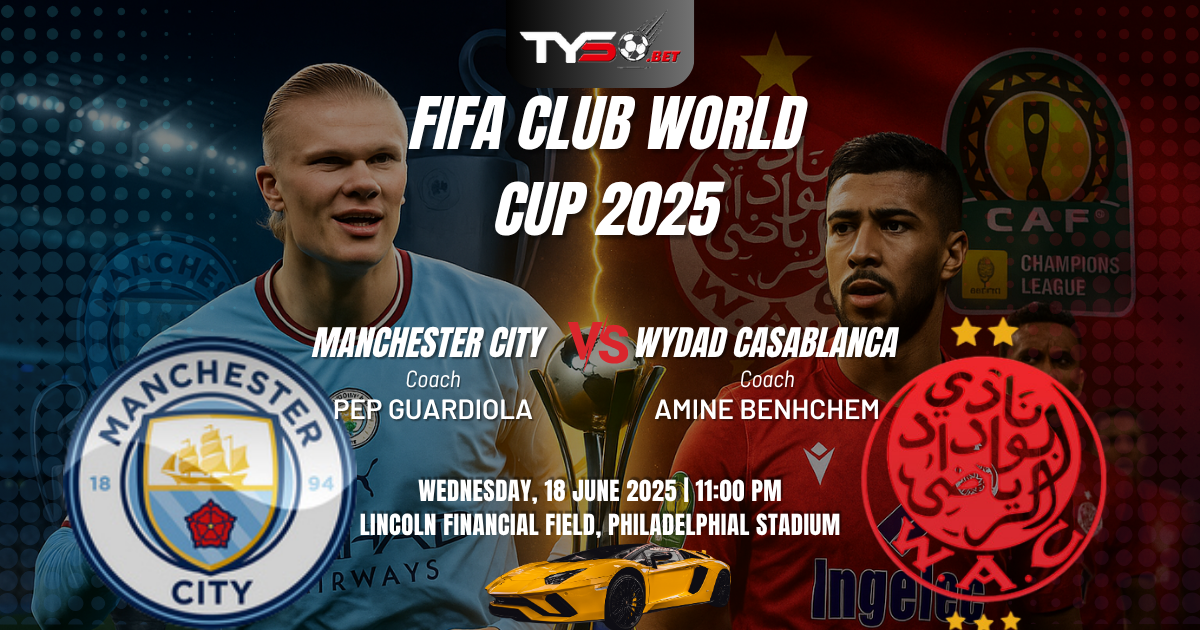 Man City vs Wydad Casablanca (23h00 ngày 18/6): Khi đẳng cấp không cho phép phép màu tồn tại