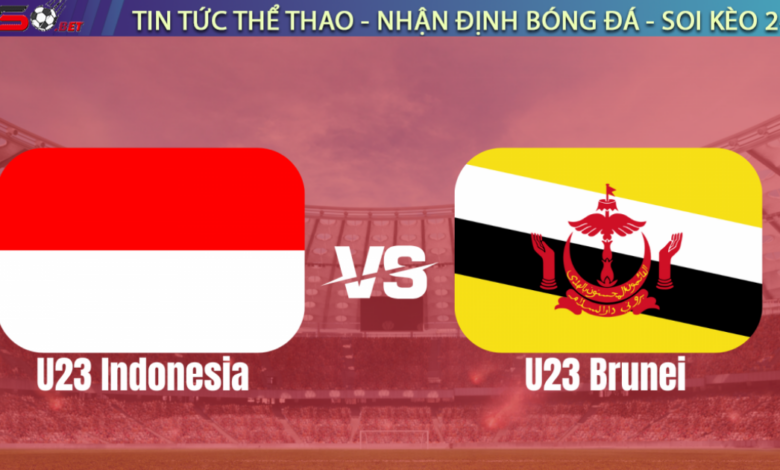 Nhận định bóng đá U23 Indonesia vs U23 Brunei 20h00 ngày 15/07/2025
