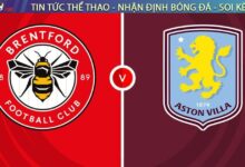 Nhận định bóng đá Brentford vs Aston Villa, 21h00 ngày 23/08/2025
