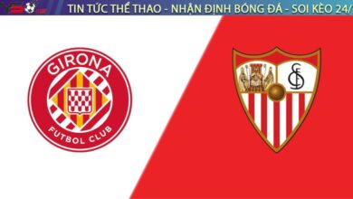 Nhận định bóng đá Girona vs Sevilla, 00h30 ngày 31/08/2025
