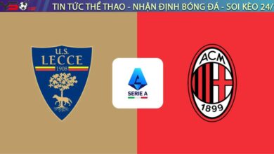Nhận định bóng đá Lecce vs AC Milan, 01h45 ngày 30/08/2025
