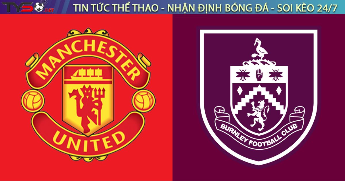 Nhận định bóng đá Man Utd vs Burnley, 21h00 ngày 30/08/2025