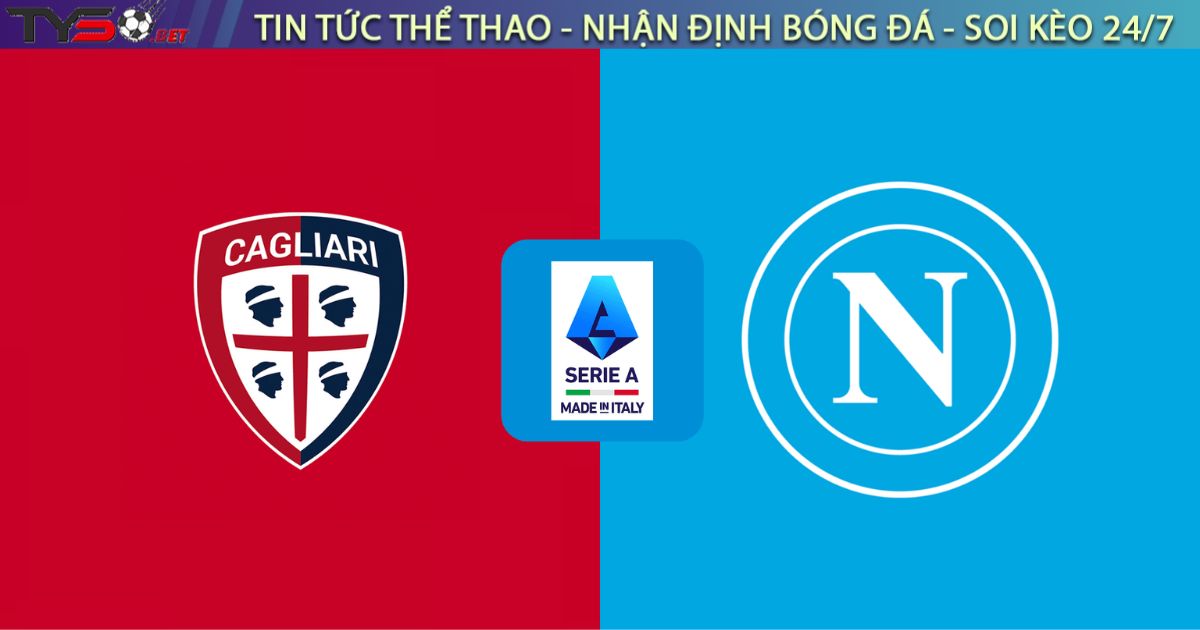 Nhận định bóng đá Napoli vs Cagliari, 01h45 ngày 31/08/2025