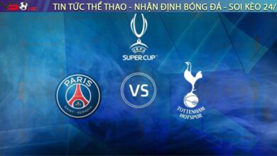 Nhận định bóng đá PSG vs Tottenham, Siêu Cup Châu Âu 02h00 ngày 14/08/2025