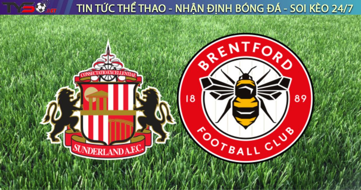 Nhận định bóng đá Sunderland vs Brentford, 21h00 ngày 30/08/2025