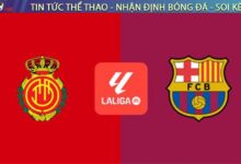 Nhận định bóng đá Mallorca vs Barca, 00h30 ngày 17/08/2025